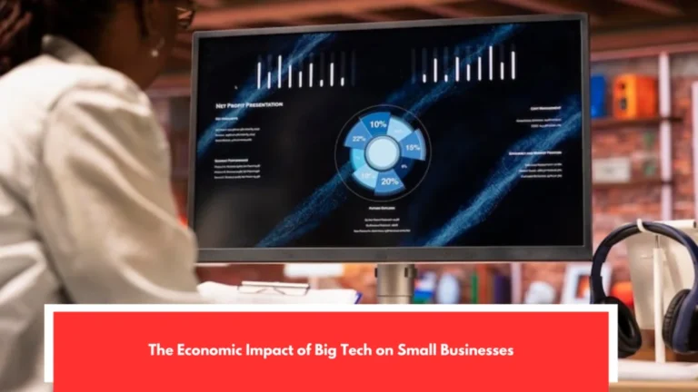 The Economic Impact of Big Tech on Small Businesses