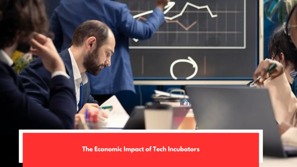 The Economic Impact of Tech Incubators